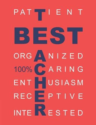 Best Teacher Notebook: Teacher acronym notebook to write notes for your everyday work by Carre, Brigitte