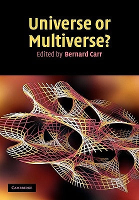 Universe or Multiverse? by Carr, Bernard