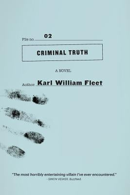 02: Criminal Truth by Karl, Fleet William