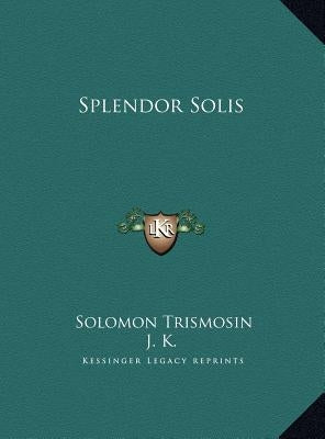 Splendor Solis by Trismosin, Solomon