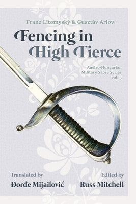Sabre Fencing in High Tierce by Mijailovic, Đorđe
