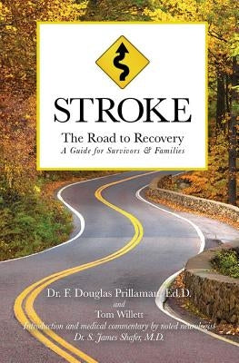 Stroke: The Road to Recovery: A Guide for Survivors & Families by Willett, Tom