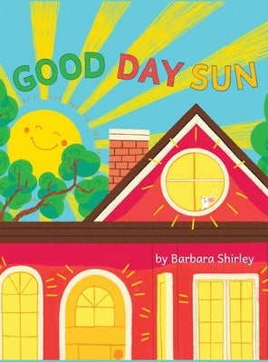 Good Day Sun by Shirley, Barbara