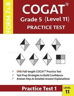 COGAT Grade 5 Level 11 Practice Test Form 7 And 8: CogAT Test Prep Grade 5: Cognitive Abilities Test Practice Test 1 by Gifted &. Talented Cogat Test Prep Team