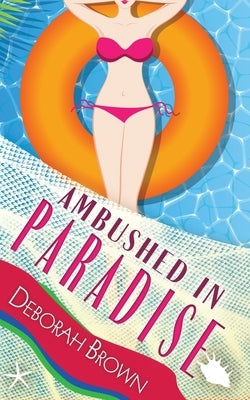 Ambushed in Paradise by Brown, Deborah