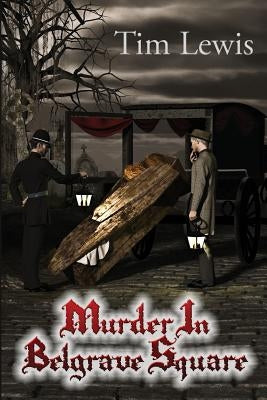 Murder in Belgrave Square by Lewis, Tim