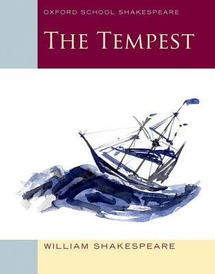 The Tempest: Oxford School Shakespeare by Shakespeare, William