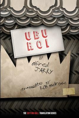 Ubu Roi by Jarry, Alfred