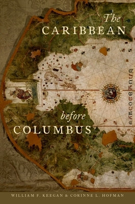 The Caribbean Before Columbus by Keegan, William F.