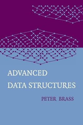 Advanced Data Structures by Brass, Peter