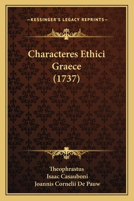 Characteres Ethici Graece (1737) by Theophrastus