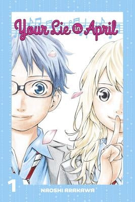 Your Lie in April 1 by Arakawa, Naoshi