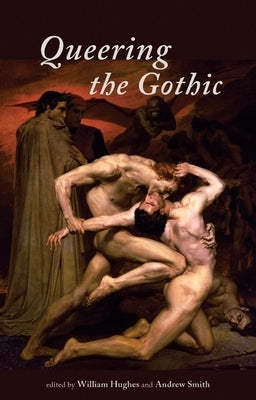 Queering the Gothic by Hughes, William