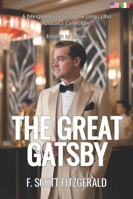 The Great Gatsby: English - Italian Bilingual Edition by Libri, Lingo