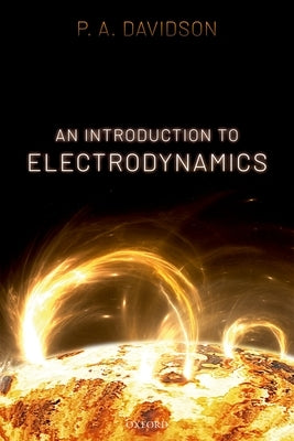 An Introduction to Electrodynamics by Davidson, Peter