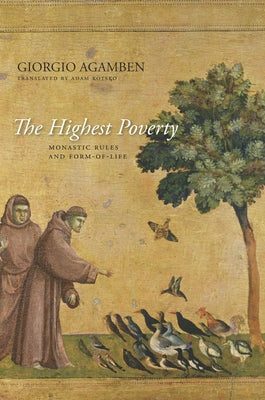 Highest Poverty by Agamben, Giorgio