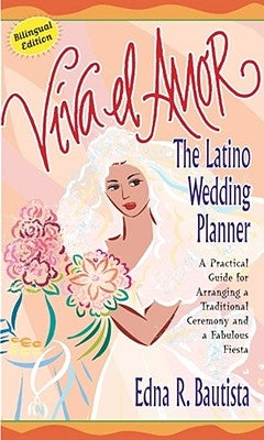 Viva el Amor: A Latino Wedding Planner = Long Live Love by Bautista, Edna R.