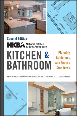 Nkba Kitchen and Bathroom Planning Guidelines with Access Standards by Nkba (National Kitchen and Bath Associat
