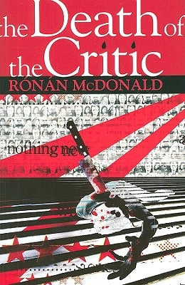 Death of the Critic by McDonald, Ronan