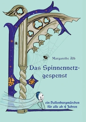 Das Spinnennetzgespenst by Alb, Margarethe