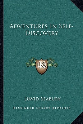 Adventures in Self-Discovery by Seabury, David