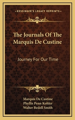 The Journals Of The Marquis De Custine: Journey For Our Time by De Custine, Marquis