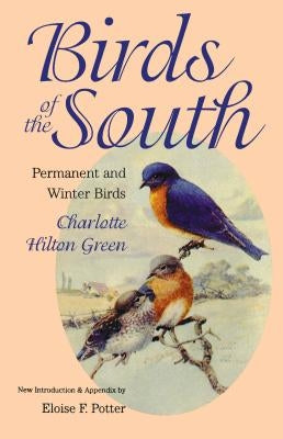 Birds of the South: Permanent and Winter Birds by Green, Charlotte Hilton
