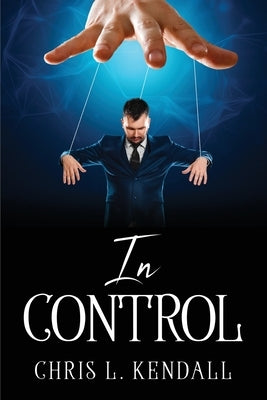 In control by Chris L Kendall