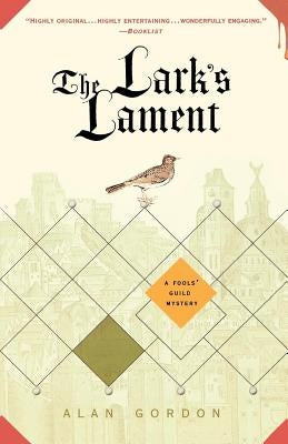 The Lark's Lament: A Fools' Guild Mystery by Gordon, Alan