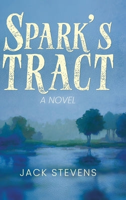 Spark's Tract by Stevens, Jack