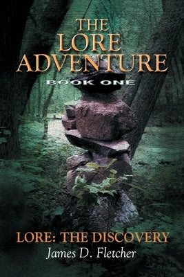 Lore Adventure: Lore: The Discovery by Fletcher, James D.