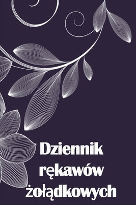 Dziennik rękawów żolądkowych: Śledź swoje jedzenie, nastrój, posilki, kalorie, leki / suplementy, cwiczenia, wagę, dzien by Pavlovna, Tyushnyakova Yulinka