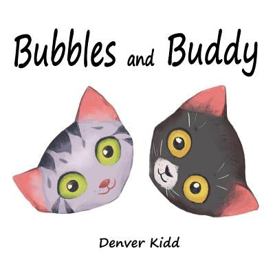 Bubbles and Buddy by Kidd, Denver