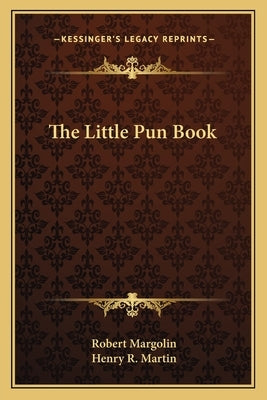 The Little Pun Book by Margolin, Robert