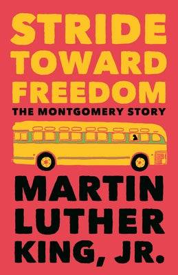 Stride Toward Freedom: The Montgomery Story by Dr King, Martin Luther