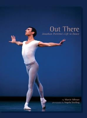 Out There: Jonathan Porretta's Life in Dance by Gaynor, Rosie