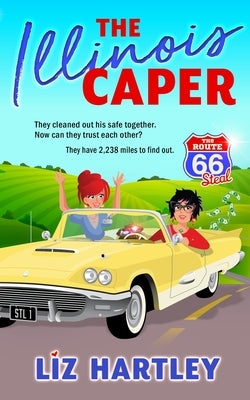 The Illinois Caper by Hartley, Liz