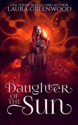 Daughter of the Sun by Greenwood, Laura