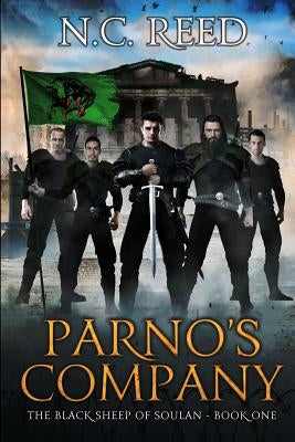 Parno's Company: The Black Sheep of Soulan: Book 1 by Reed, N. C.