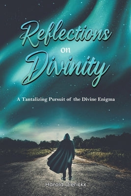 Reflections on Divinity by Dierickx, Harold