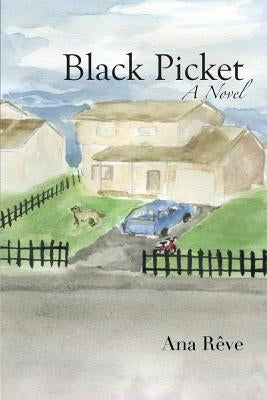 Black Picket by Reve, Ana