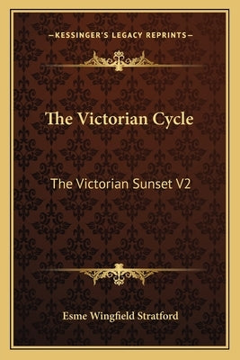 The Victorian Cycle: The Victorian Sunset V2 by Wingfield Stratford, Esme