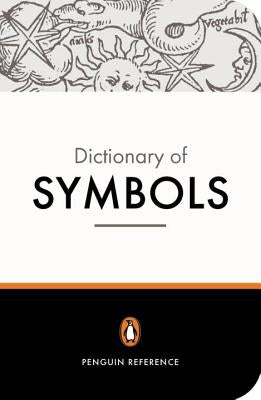 The Penguin Dictionary of Symbols by Chevalier, Jean