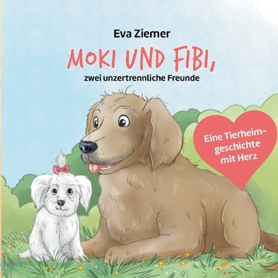 Moki und Fibi by Ziemer, Eva