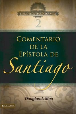 Btv # 02: Comentario de la Epístola de Santiago by Moo, Douglas J.