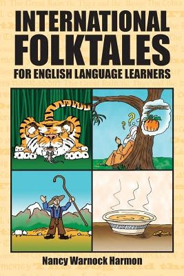 International Folktales for English Language Learners by Harmon, Nancy Warnock