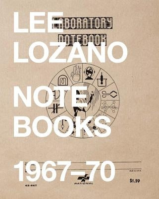 Lee Lozano: Notebooks 1967-70 by Lozano, Lee