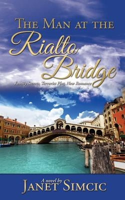 The Man at the Rialto Bridge by Simcic, Janet