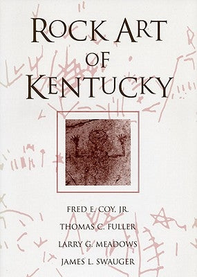 Rock Art of Kentucky by Coy, Fred E.