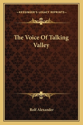 The Voice of Talking Valley by Alexander, Rolf